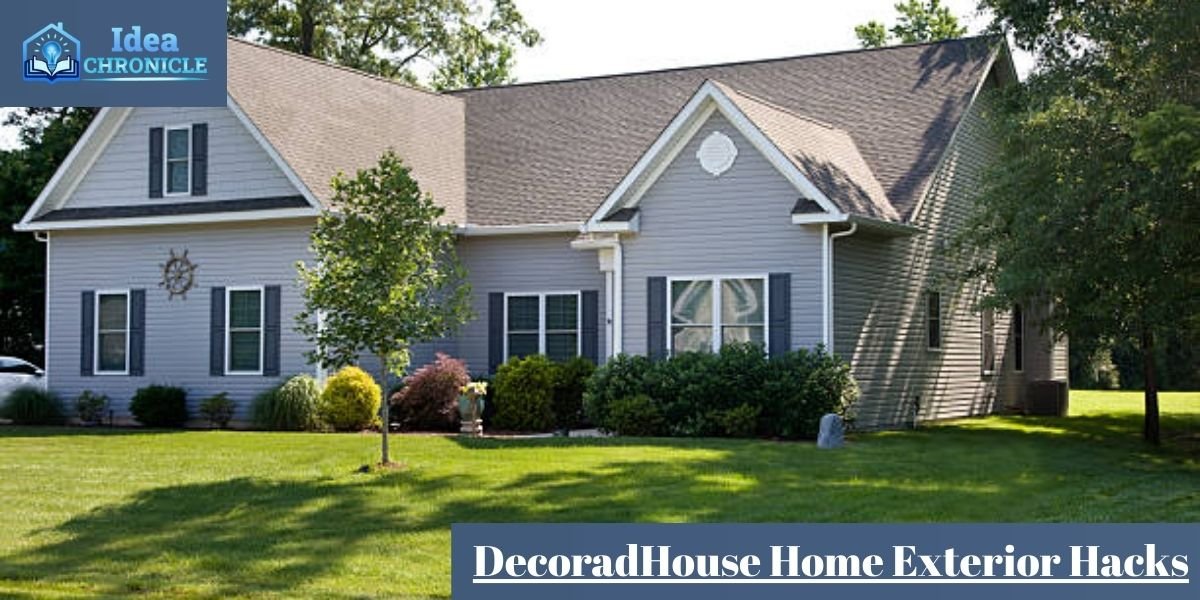 DecoradHouse Home Exterior Hacks